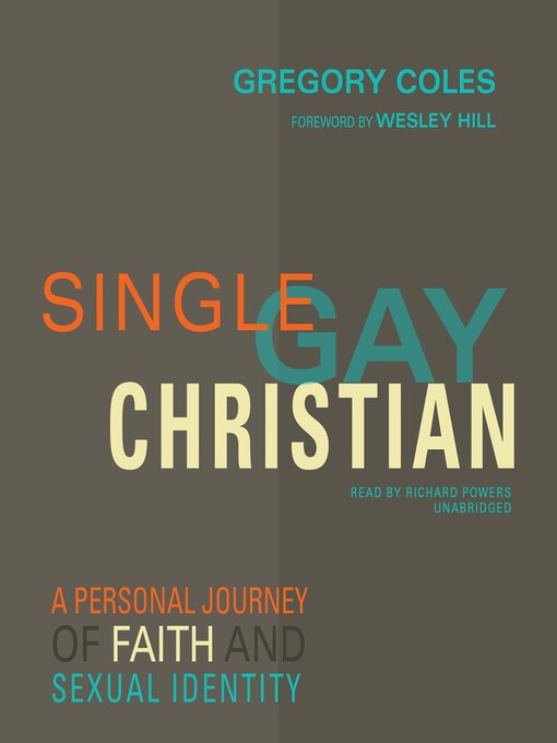 Title details for Single, Gay, Christian by Gregory Coles - Wait list